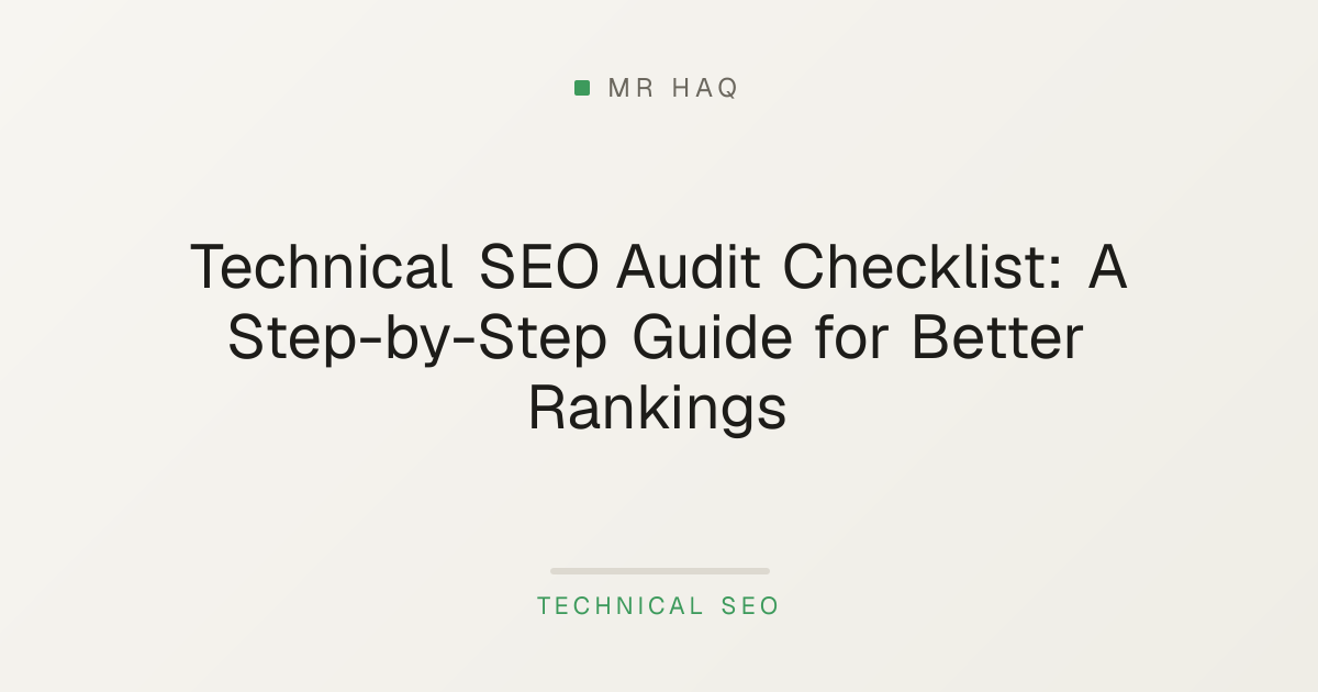 Technical SEO Audit Checklist: A Step-by-Step Guide for Better Rankings