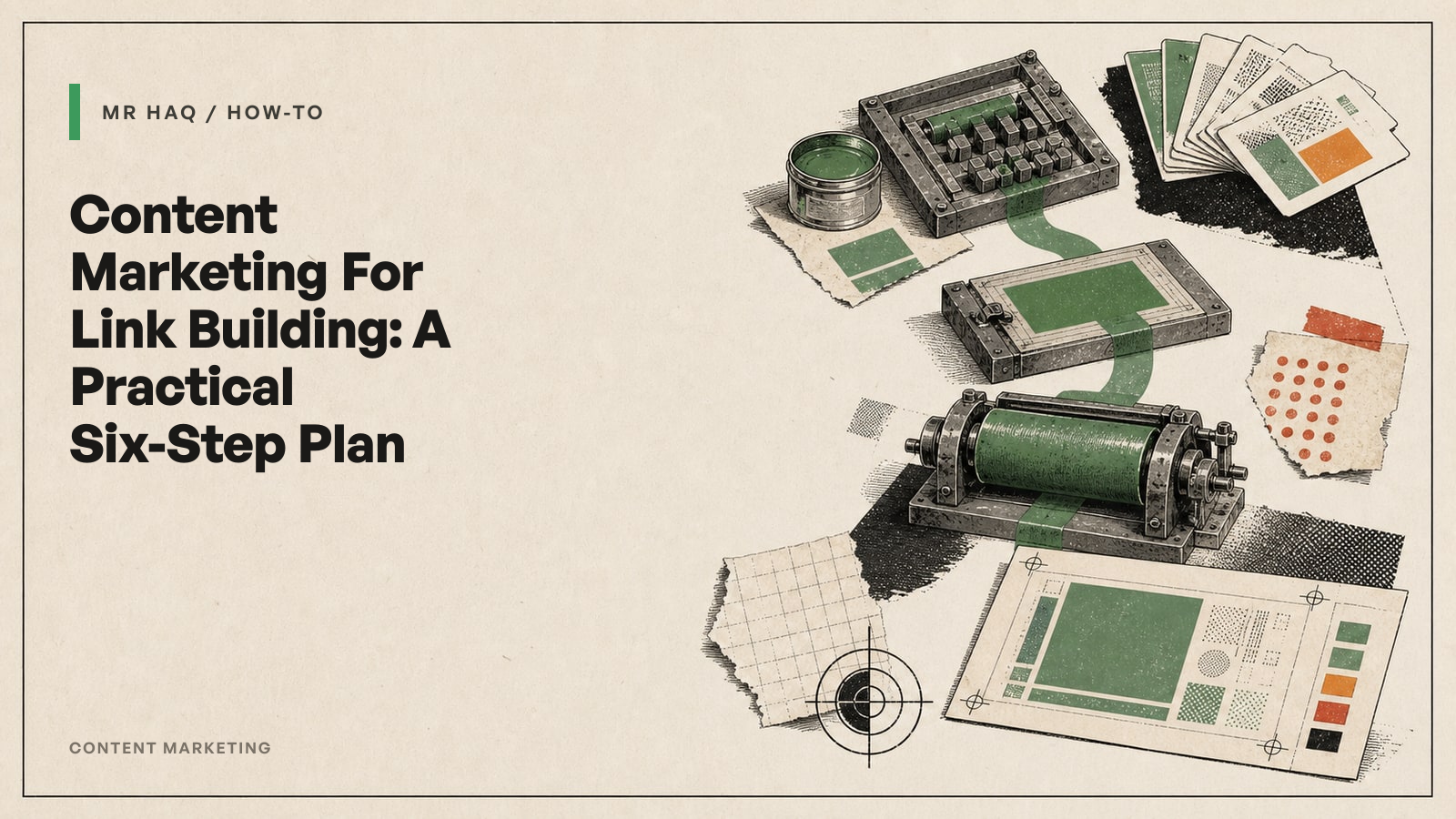 Content Marketing For Link Building: A Practical Six-Step Plan