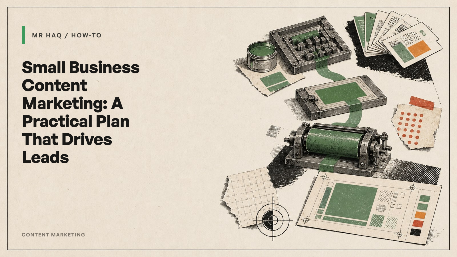 Small Business Content Marketing: A Practical Plan That Drives Leads