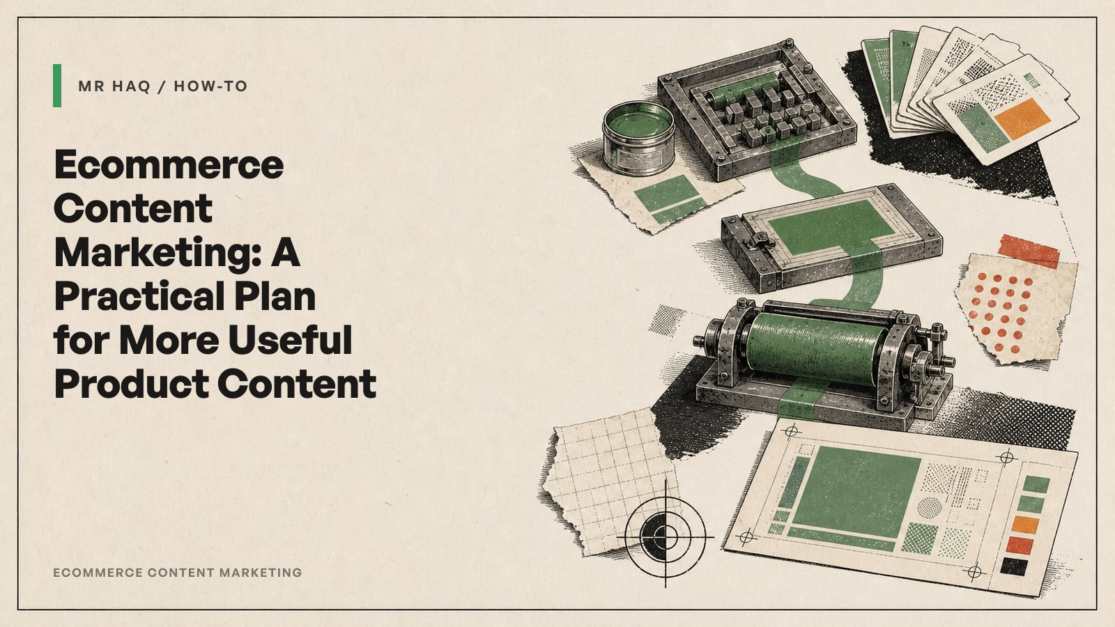 Ecommerce Content Marketing: A Practical Plan for More Useful Product Content